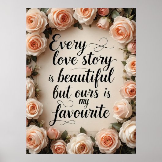Romantische Bloemen Liefde Verhaal Quote Art Poster (Voorkant)