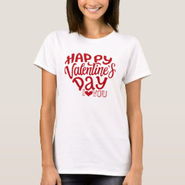 Romantische Gelukkige Valentijnsdag Ik Hou van Jou T-shirt