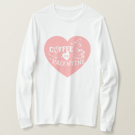 Romantische koffieliefhebber Valentijnsroze hartpi T-shirt