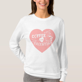 Romantische koffieliefhebber Valentijnsroze hartpi T-shirt