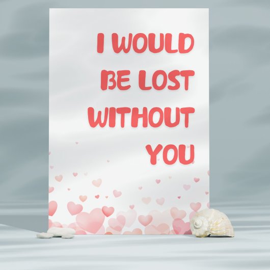 Romantische "Lost Without You" Kaart voor hem / ha