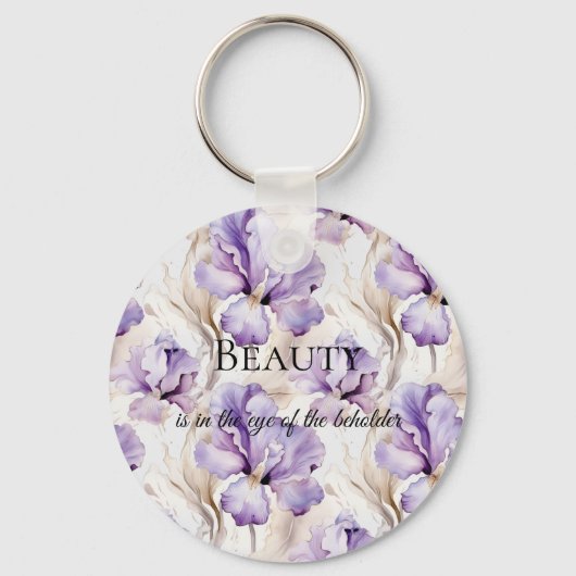 Romantische Paarse Crème Iris Floral Beauty Quote Sleutelhanger (Voorkant)
