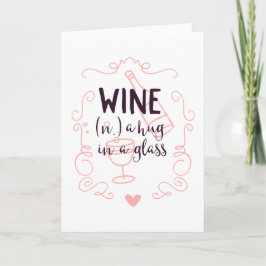 Romantische wijn is een knuffel in een glas feestdagen kaart