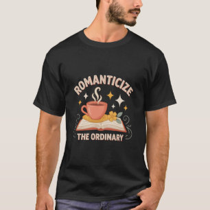 Romantiseren Van Het Gewone T-shirt, Alledaagse Le T-shirt
