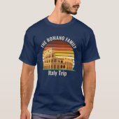 Rome Colosseum Custom Family Italië Trip Zonsonder T-shirt (Voorkant)