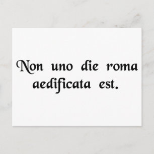 Rome is op een dag niet gebouwd. briefkaart
