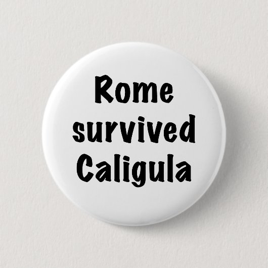 Rome overleefde Caligula Ronde Button 5,7 Cm (Voorkant)