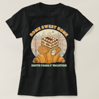Rome Sweet Rome - T-shirt met aangepaste familiere