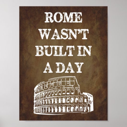 Rome was niet in één dag gebouwd poster (Voorkant)