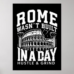 Rome werd niet in één dag gebouwd – Hustle & Grind Poster