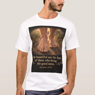 Romeinen 10:15 Hoe mooi zijn de voeten T-shirt