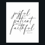 Romeinen 12:12 poster<br><div class="desc">Wees blij in hoop dat de patiënt trouw is in zijn gebeden. -Romeinen 12:12 Dual Font</div>