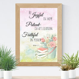 Romeinen 12:12 Wees hoopvol, trouw in de gebeden Poster