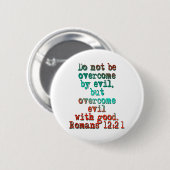 Romeinen 12:21 ronde button 5,7 cm (Voorkant /achterkant)