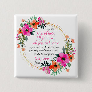 Romeinen 15:13 - God van de hoop, Bijbelvers Flora Vierkante Button 5,1 Cm