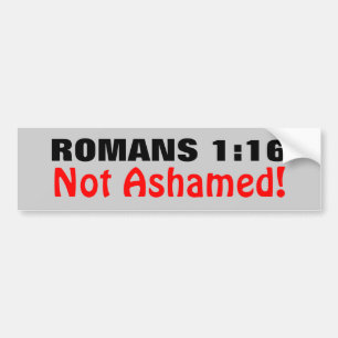 Romeinen 1:16 Niet beschaamd Bumpersticker