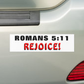 Romeinen 5:11 Rejoice! Bumpersticker (Op auto)