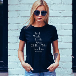 Romeinen 8:28 God werkt voor het goede Christelijk T-shirt