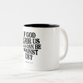 Romeinen 8:31 God is voor ons - Christelijk citaat Tweekleurige Koffiemok (Voorkant rechts)