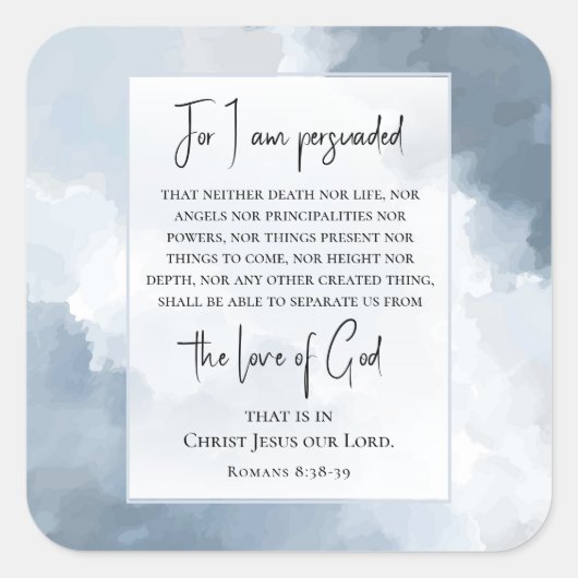 Romeinen 8:38-39 Gods liefde Bijbelvers Christelij Vierkante Sticker (Voorkant)