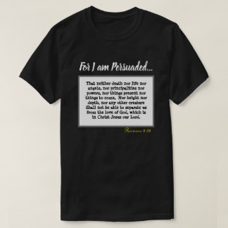 Romeinen 8:38 Niets kan ons beschermen tegen gods  T-shirt