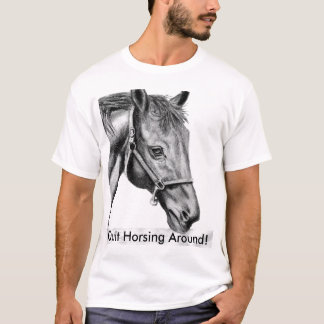 Romeo, hou op met Horsing. T-shirt