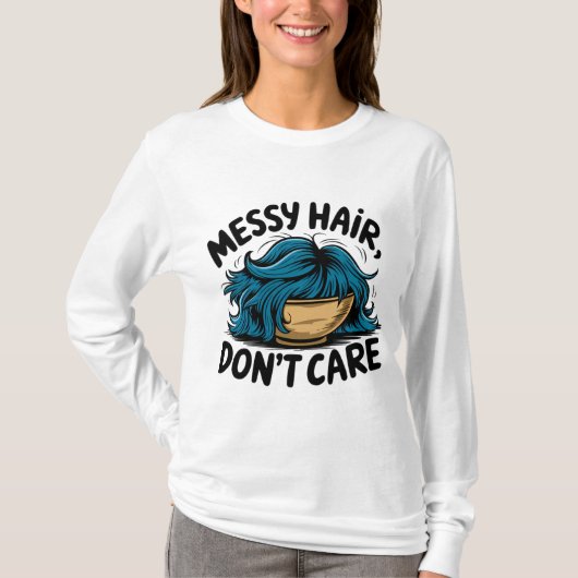Rommelig haar, maakt niet uit T-shirt (Voorkant)