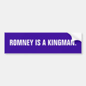 Romney is een Kingman. Bumpersticker (Voorkant)