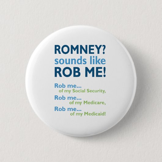Romney klinkt als Rob Me! Anti-Romney Politiek Ronde Button 5,7 Cm (Voorkant)