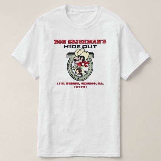Ron Briskmans Hideout, Chicago, Illinois T-shirt (Design voorkant)