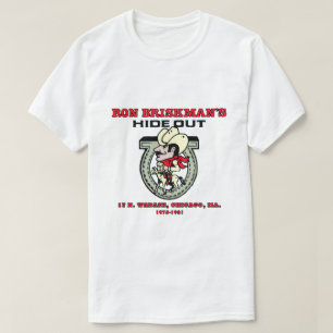 Ron Briskman's Hideout, Chicago T-shirt
