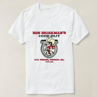 Ron Briskman's Hideout, Chicago T-shirt