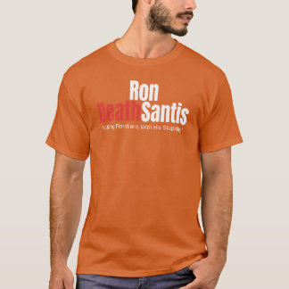 Ron DeathSantis Shirt Anti Ron DeSantis Florida Go