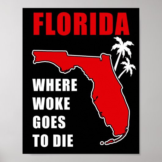 Ron Desantis Quote Florida: Where woke goes to die Poster (Voorkant)