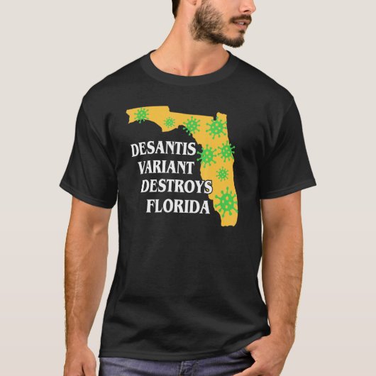 Ron Desantis Variant Verwoest Florida Slechtste G T-shirt (Voorkant)