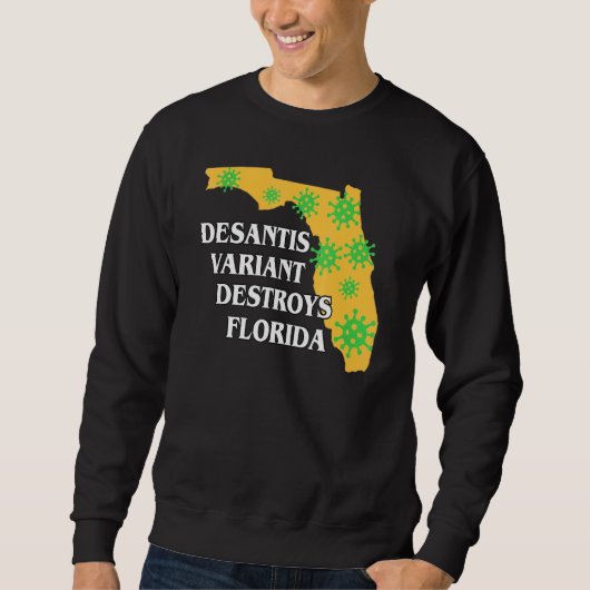 Ron Desantis Variant Verwoest Florida Slechtste G Trui (Voorkant)