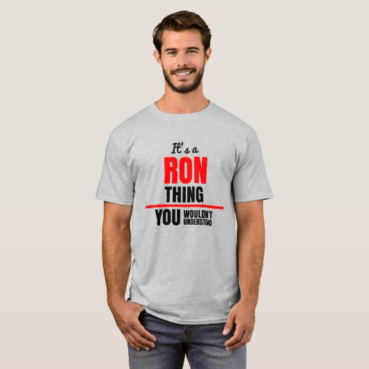 Ron ding dat je niet zou begrijpen t-shirt (Voorkant volledig)