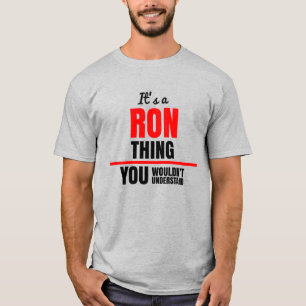 Ron ding dat je niet zou begrijpen t-shirt