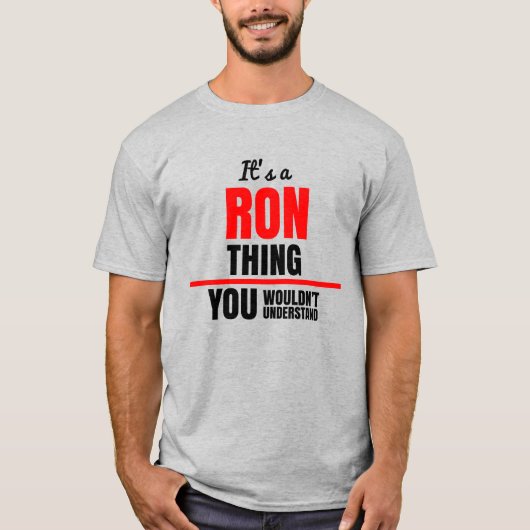 Ron ding dat je niet zou begrijpen t-shirt (Voorkant)