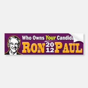 Ron Paul 2012 - Wie is de eigenaar van UW kandidaa Bumpersticker