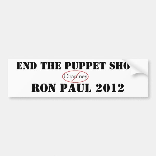 Ron Paul END 'THE PUPPET SHOW' Bumpersticker (Voorkant)