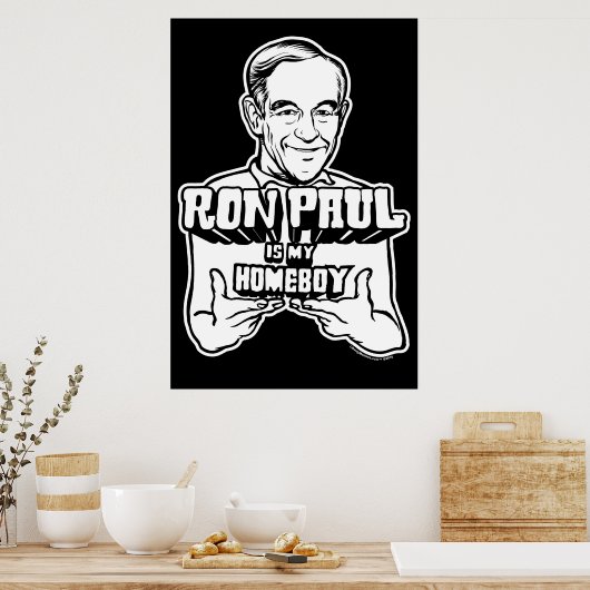 Ron Paul is mijn homeboy Poster (Keuken)