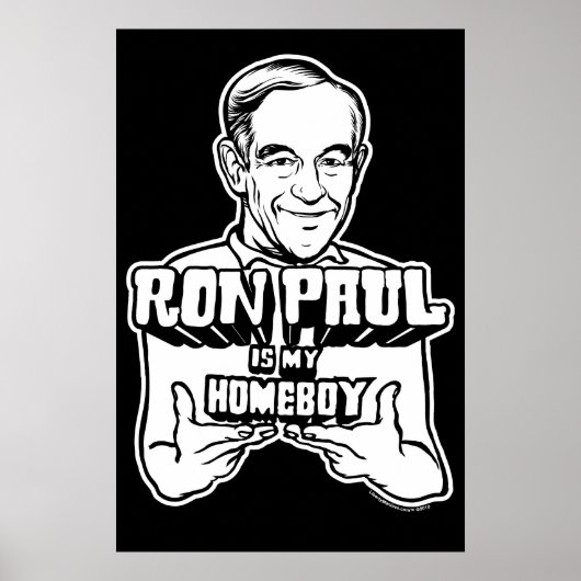 Ron Paul is mijn homeboy Poster (Voorkant)