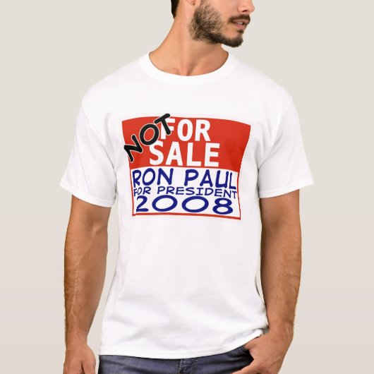 Ron Paul is NIET te koop T-shirt (Voorkant)