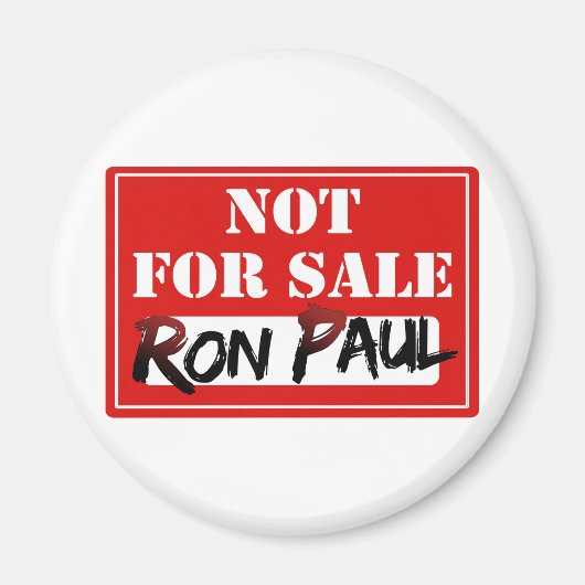 Ron Paul IS NIET VOOR VERKOOP!! Magneet (Voorkant)