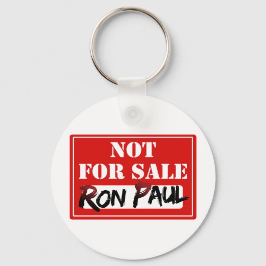 Ron Paul IS NIET VOOR VERKOOP!! Sleutelhanger (Voorkant)