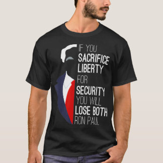 Ron Paul Libertarian als je vrijheid opoffert T-shirt