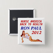 Ron Paul Nurse 2012 Vierkante Button 5,1 Cm (Voorkant /achterkant)
