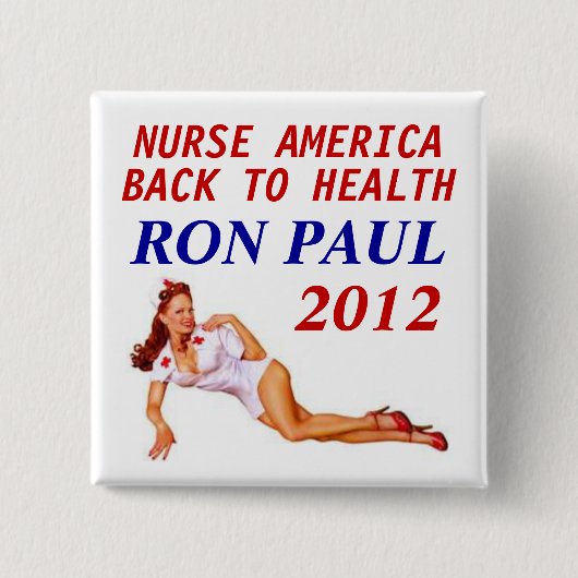 Ron Paul Nurse 2012 Vierkante Button 5,1 Cm (Voorkant)