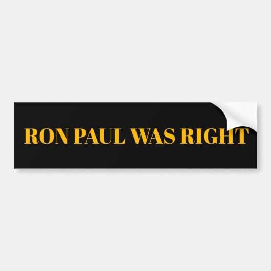 Ron Paul was de juiste Bumpersticker (Voorkant)